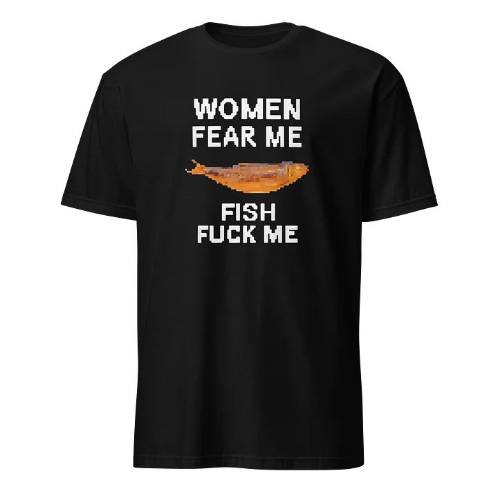 Women Fear Me Fish F*ck Me Graphic Fishing Shirt product image (1)