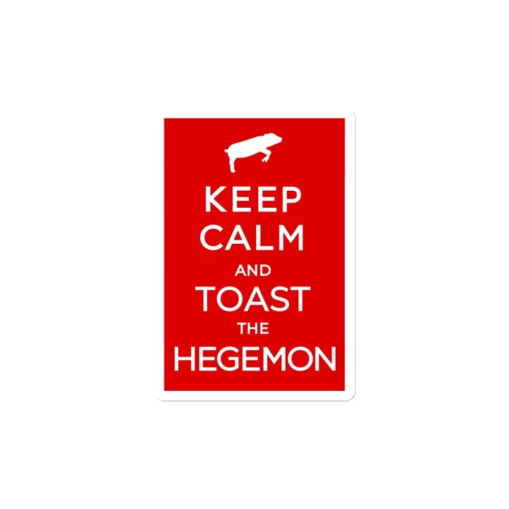 Keep Calm and Toast the Hegemon (Die Cut Magnet) product image (2)