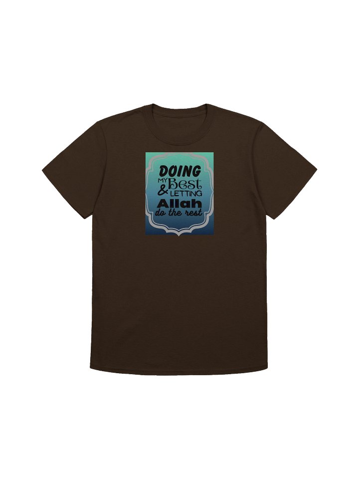 'Doing My Best Letting Allah Do the Rest' T-Shirt product image (1)
