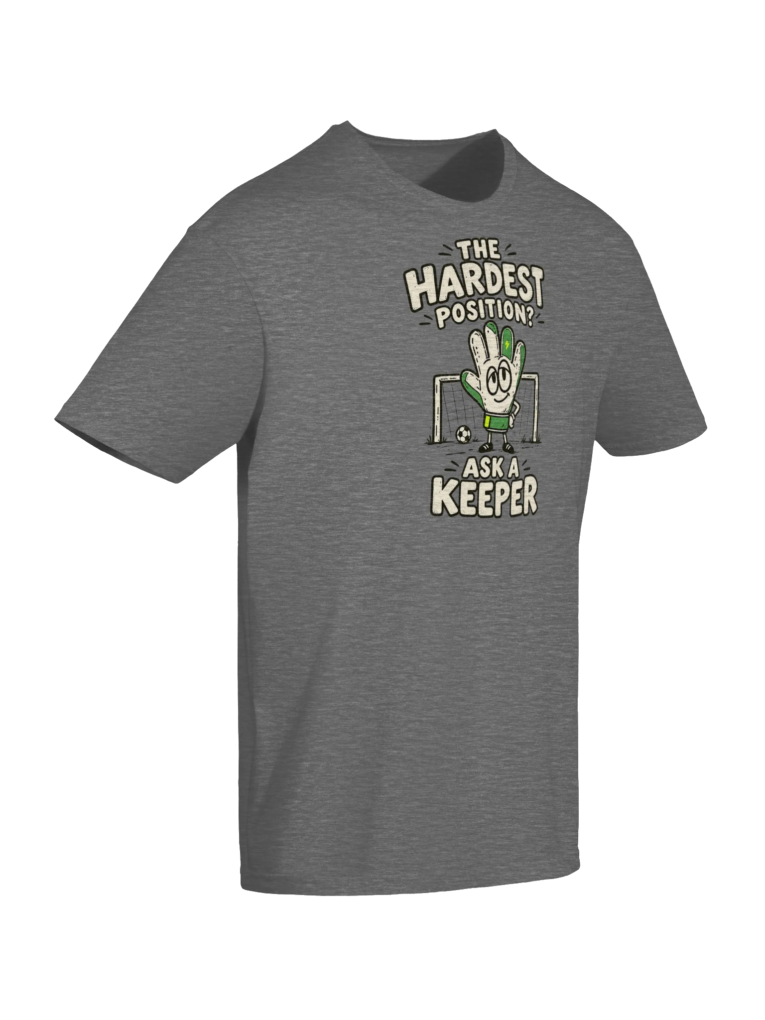 The Hardest Position? Ask a Keeper Soccer Tee product image (6)