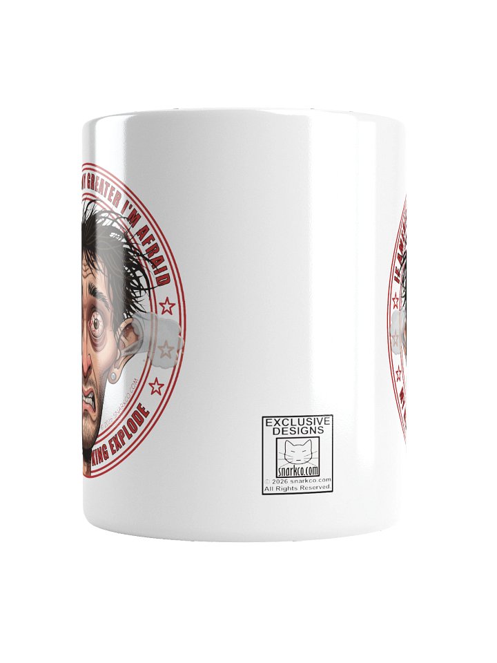 Funny White Ceramic Mug Says: "If America Gets Any Greater I'm Afraid My Head will Fucking Explode" product image (2)