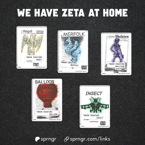 Didn't manage to grab Secret Lair Zeta? Me either.

Good news. We have Zeta (tokens) at home for the September cardboard patr...
