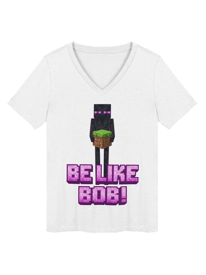 Skottz's "BE LIKE BOB!" Minecraft V-Neck Shirt product image (78)
