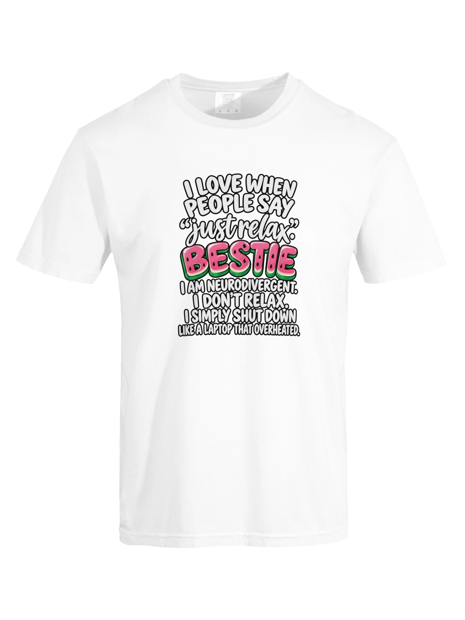 Bestie, I Am Neurodivergent White T-Shirt product image (5)