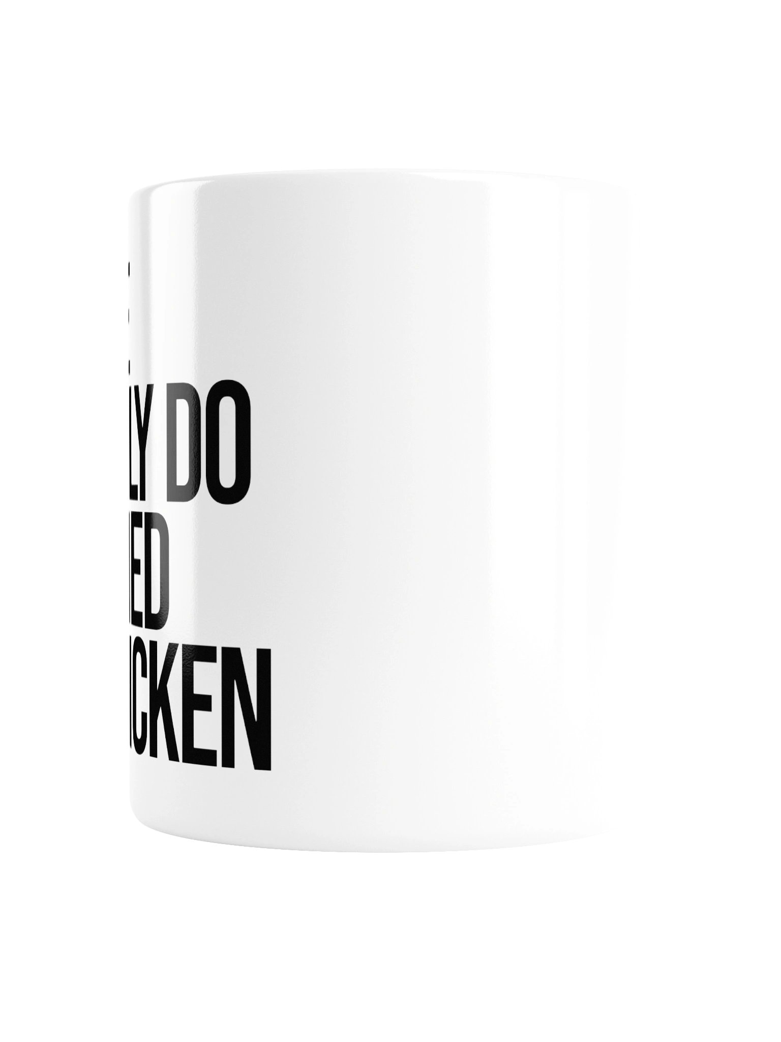 We Only Do Fried Chicken Mug — White product image (4)