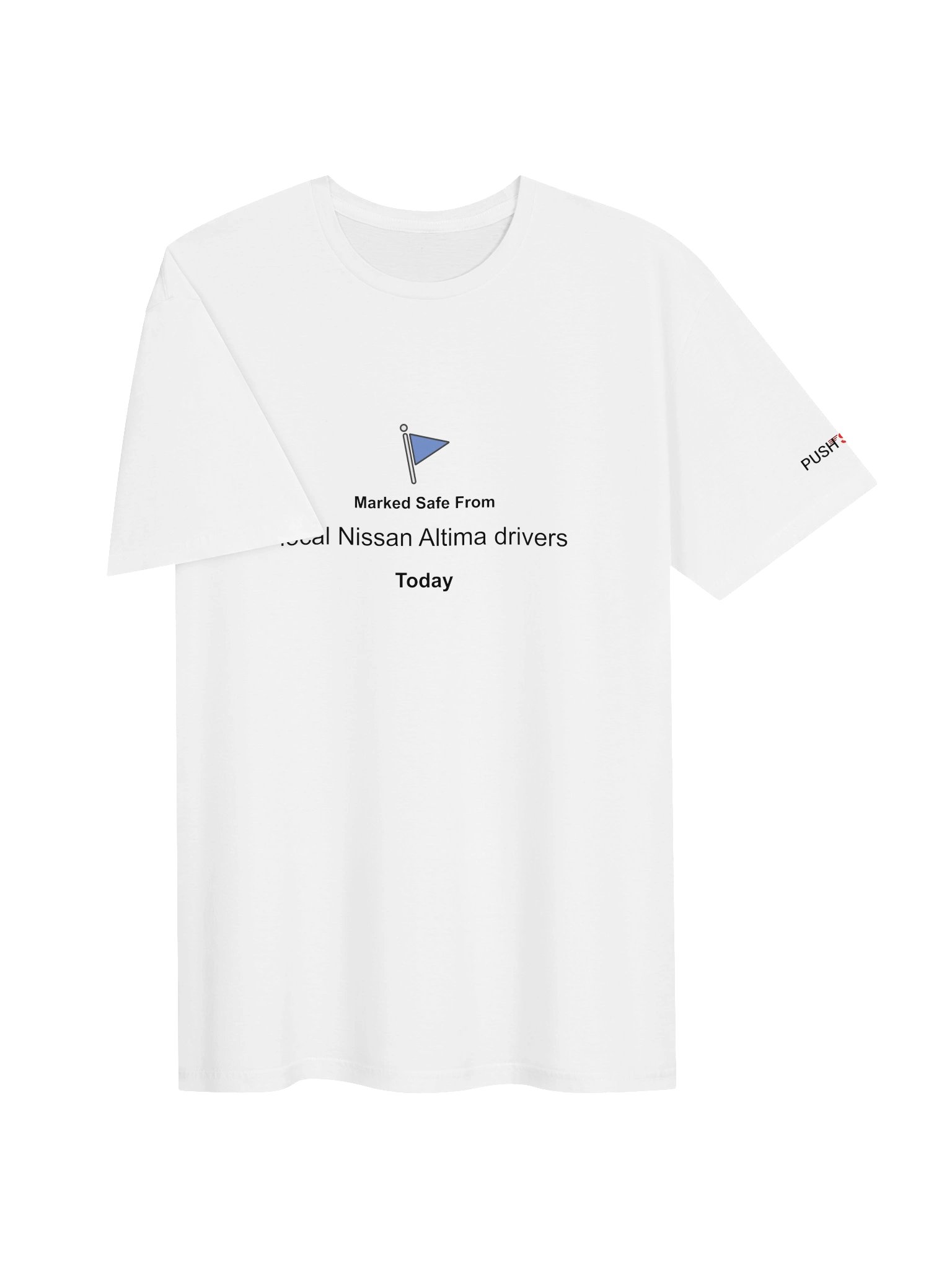 Marked Safe From Local Nissan Altima Drivers (T-Shirt) product image (3)