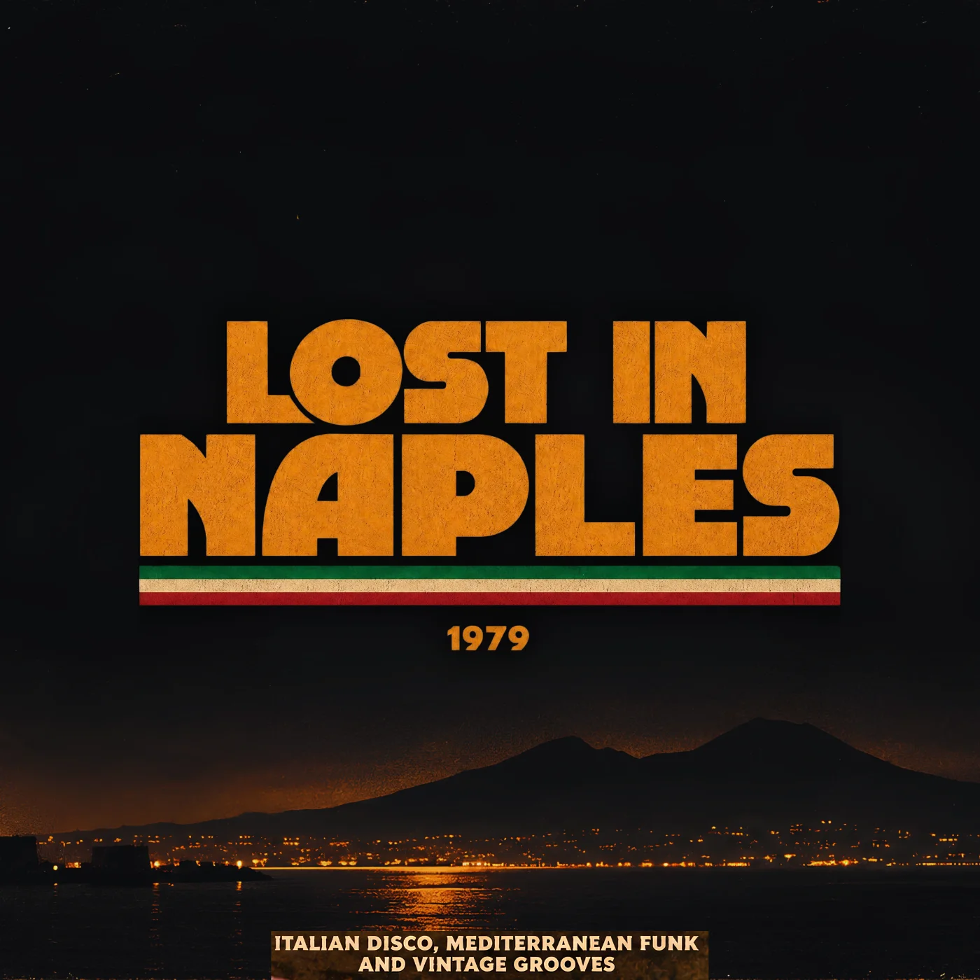 Lost in Naples 1979 — Italian Disco, Mediterranean Funk & Vintage Grooves product image (1)