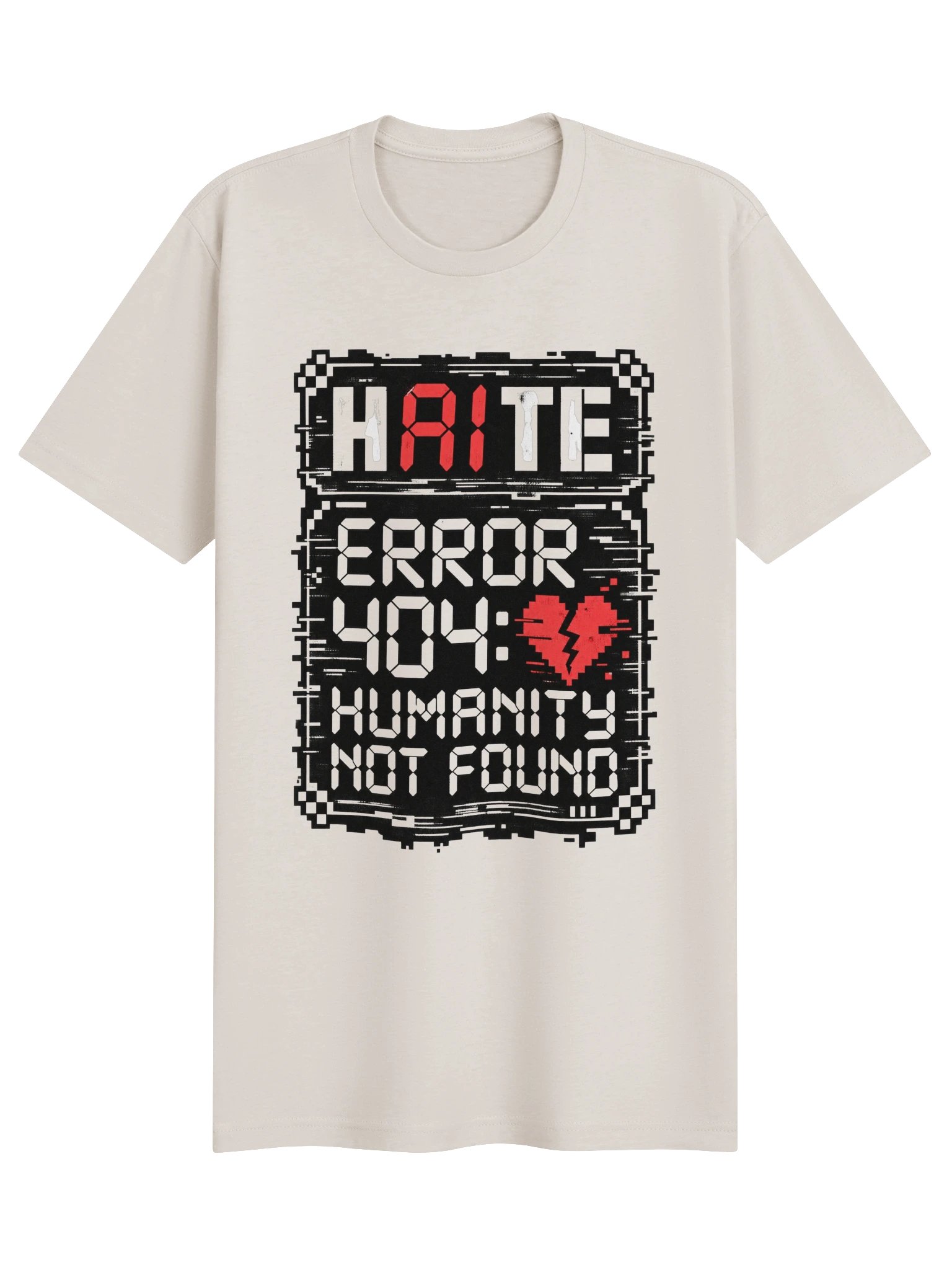 Error 404: Humanity Not Found | Everyday Tee product image (1)