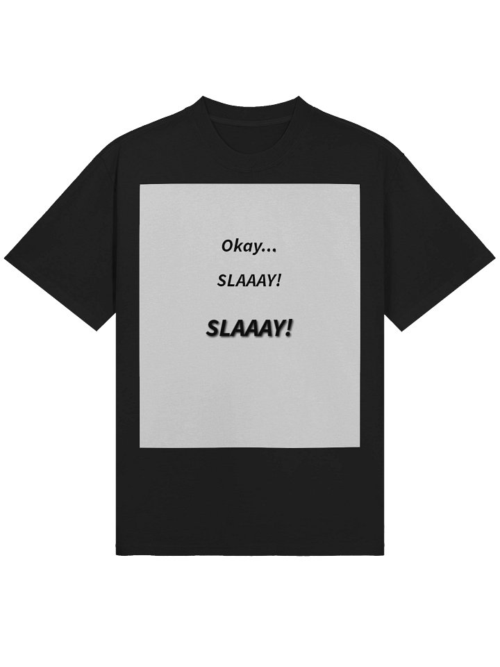 Okay... SLAAAY - T - shirt Woman product image (1)