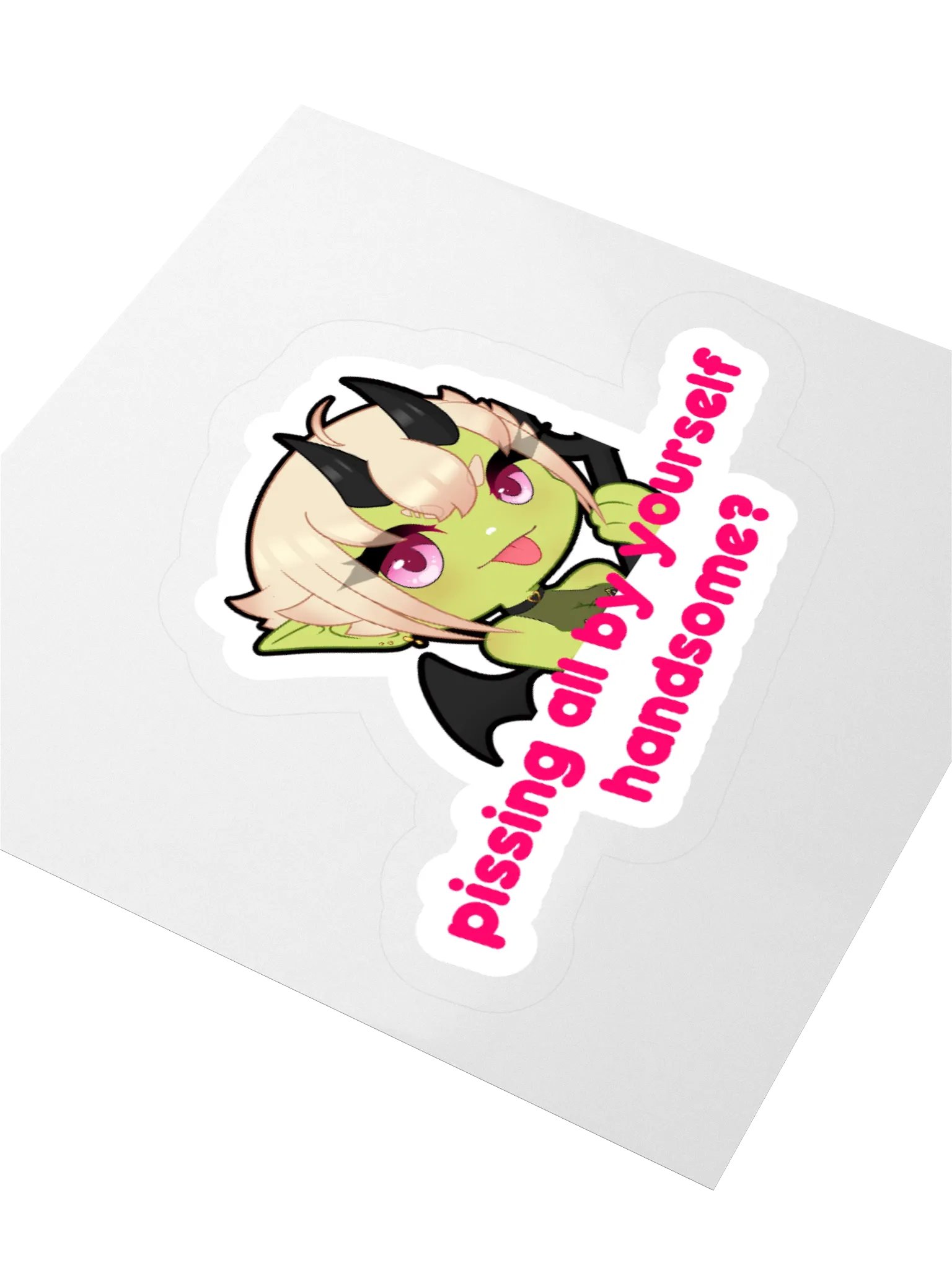 "Pissing all by yourself, handsome?" product image (9)