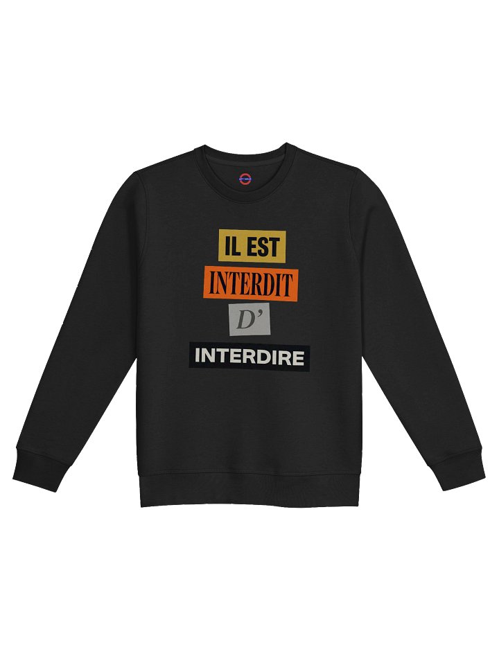 Art2Wear — Il Est Interdit D'Interdire — Unisex Sweatshirt product image (1)