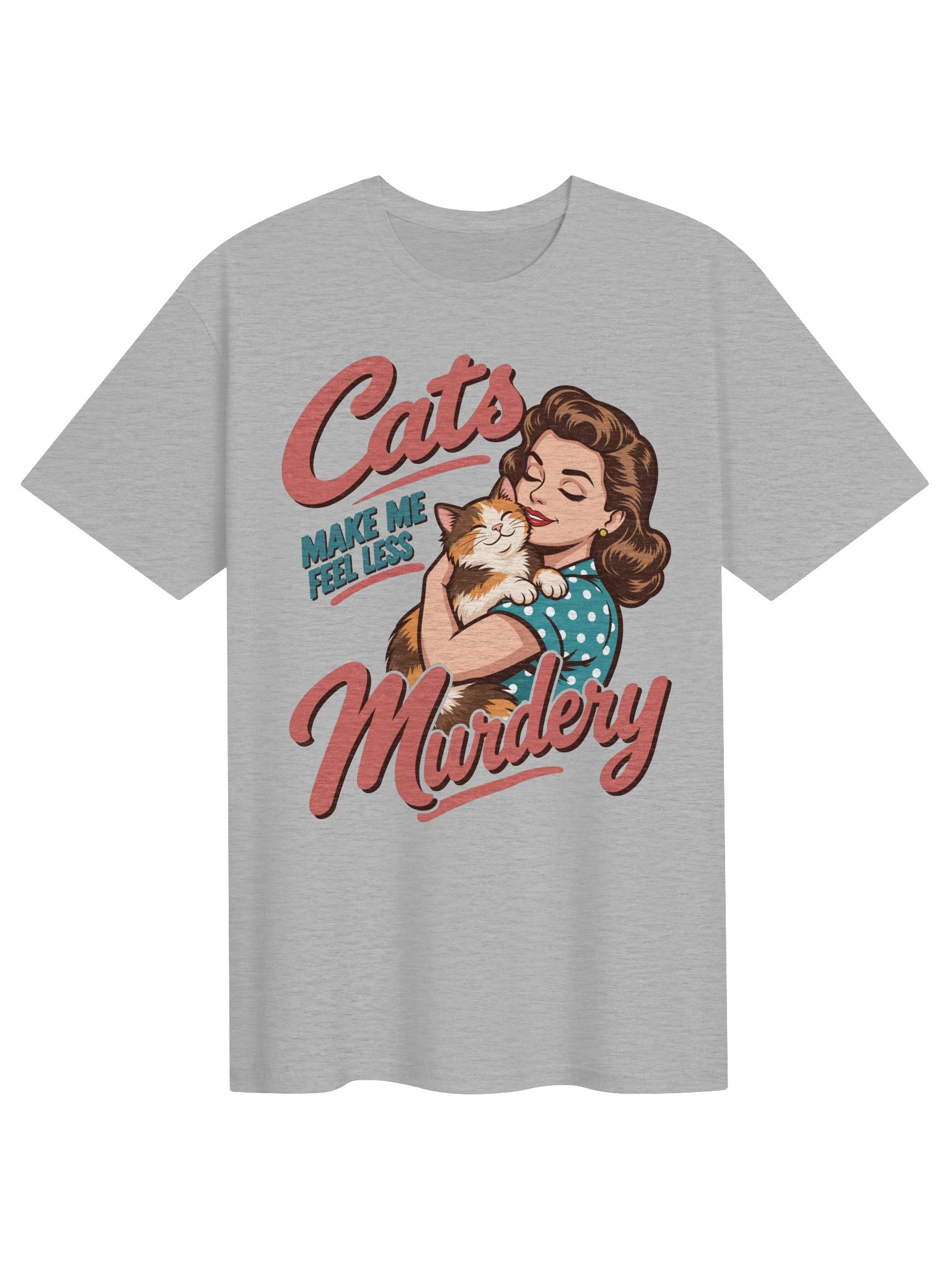Cats Makes Me Feel Less Murdery Calico Cat Shirt product image (12)