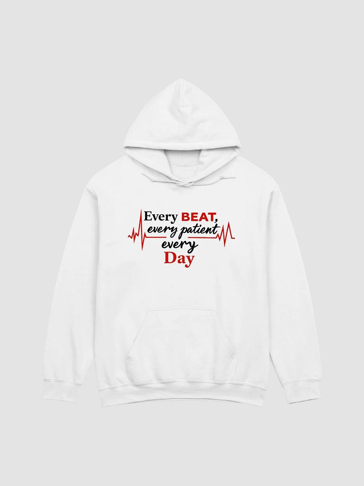 Every Beat, Every patient, Everyday Hoodie product image (2)