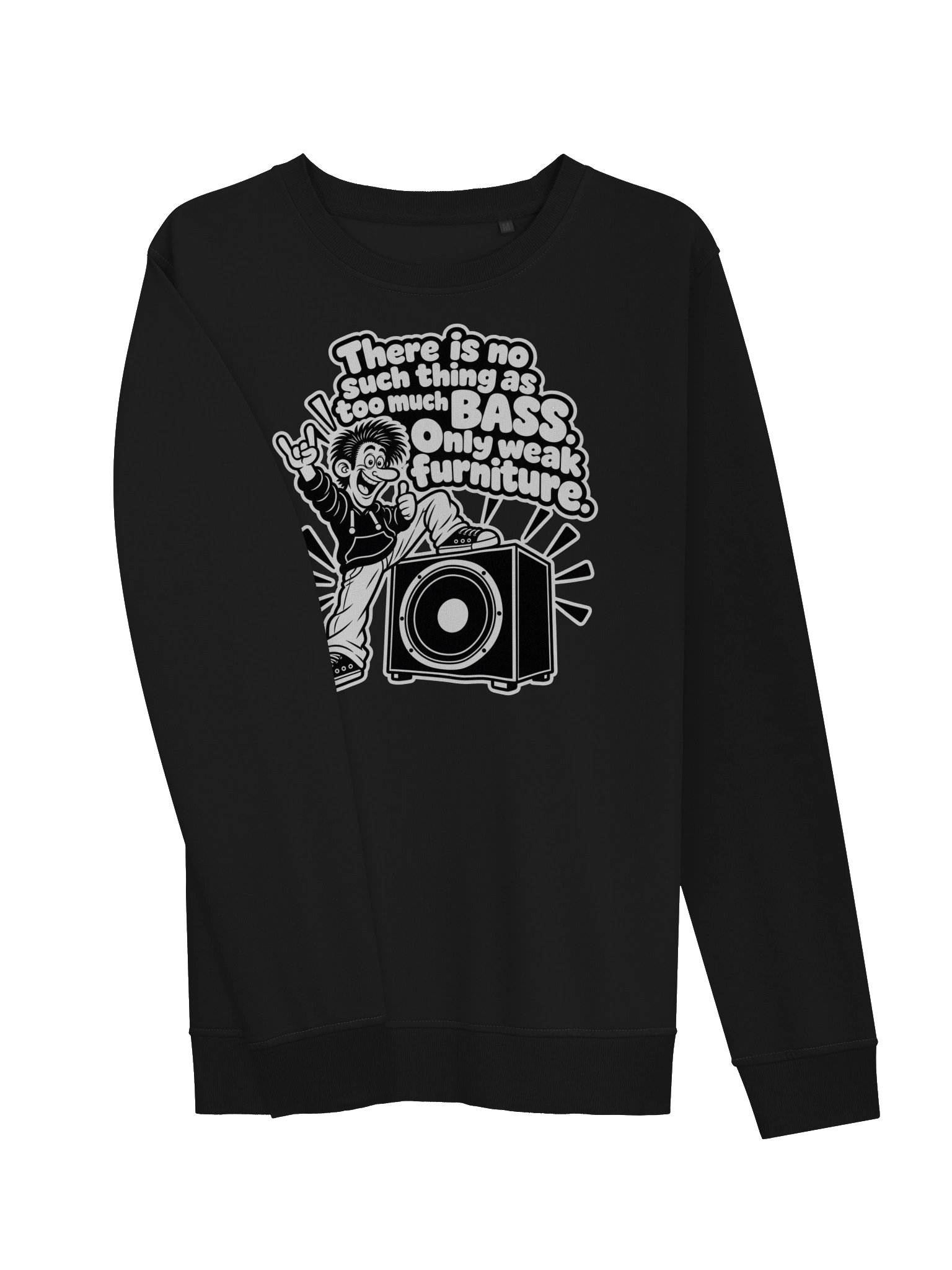 There Is No Thing Too Much Bass, Only Weak Furniture - Sweater product image (3)