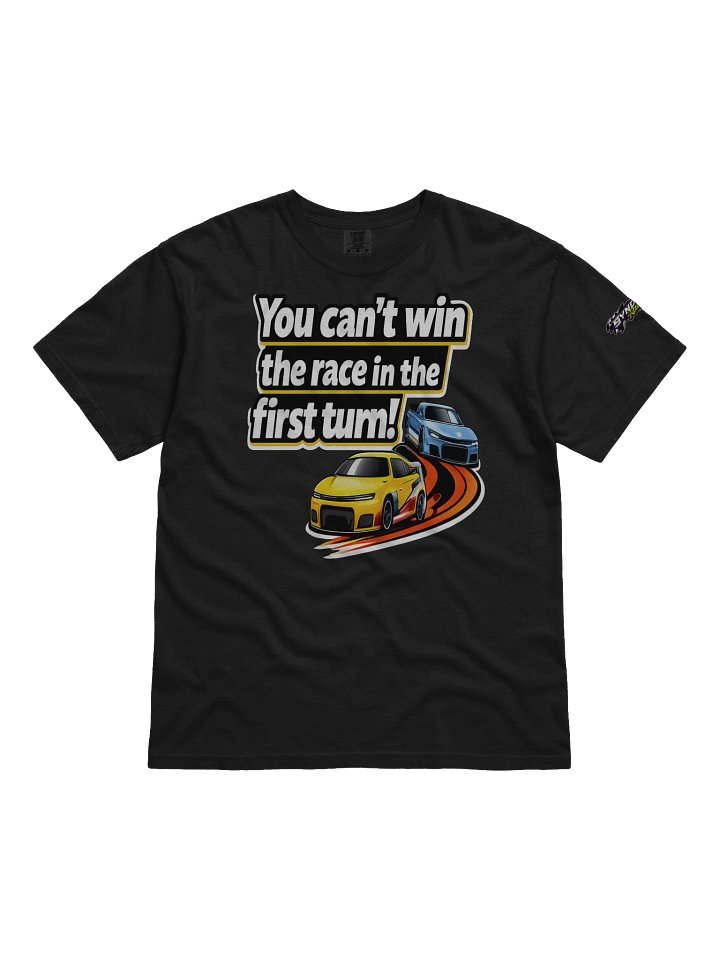 You Can’t Win Turn 1 - Sim Racing Tee product image (2)