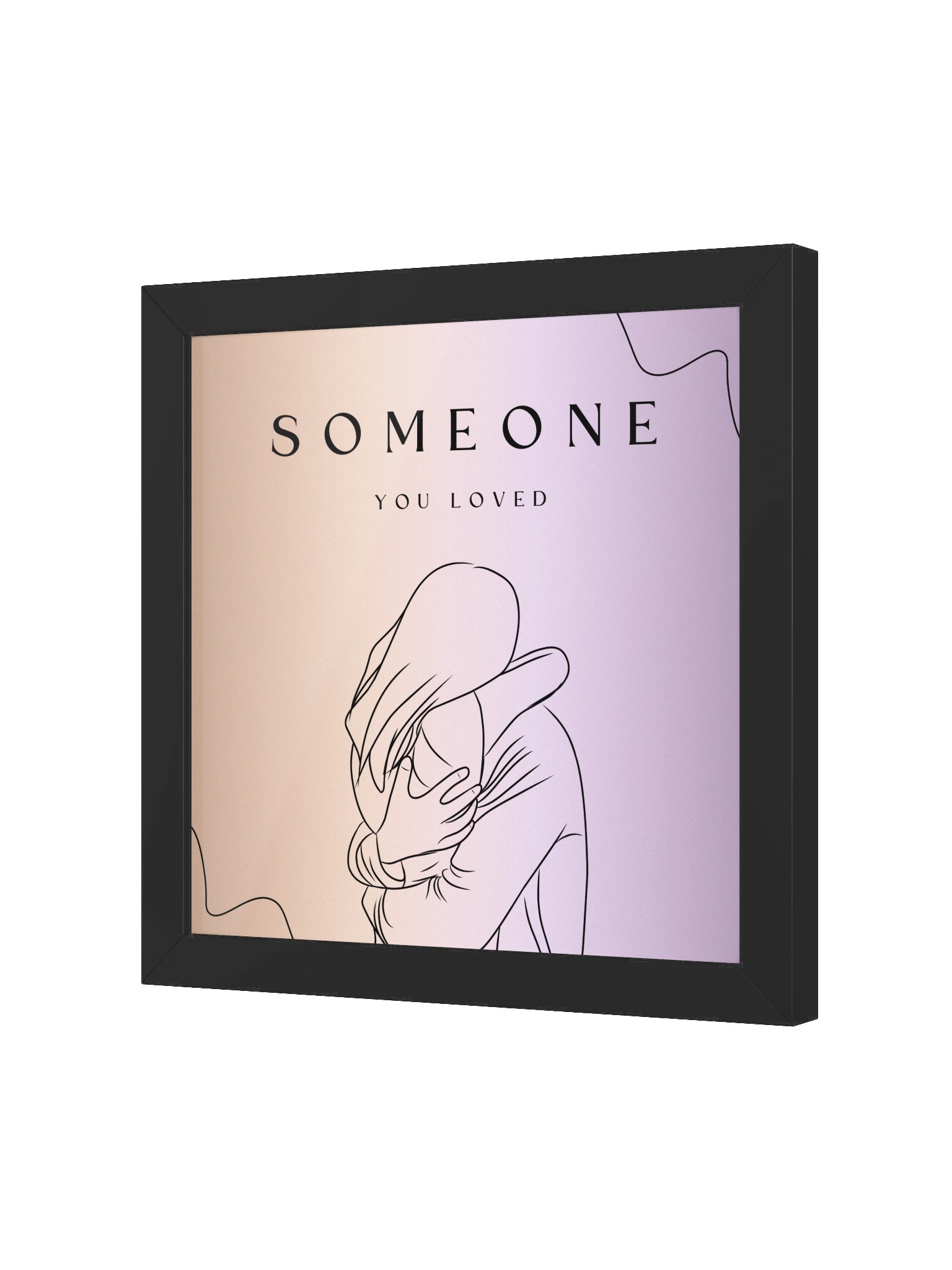 Someone You Loved Framed Poster product image (17)