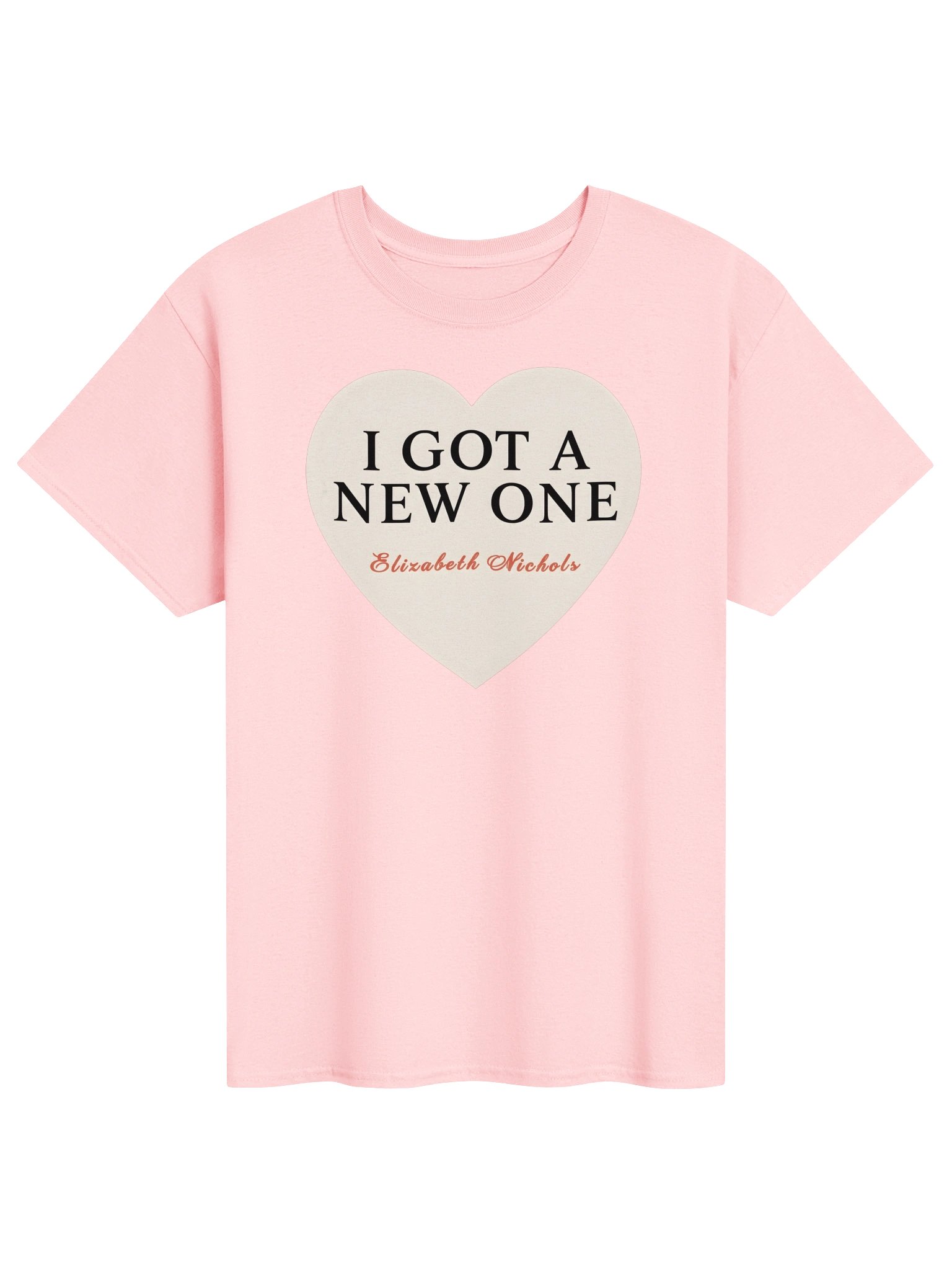 I Got A New One Elizabeth Nichols T-Shirt product image (7)