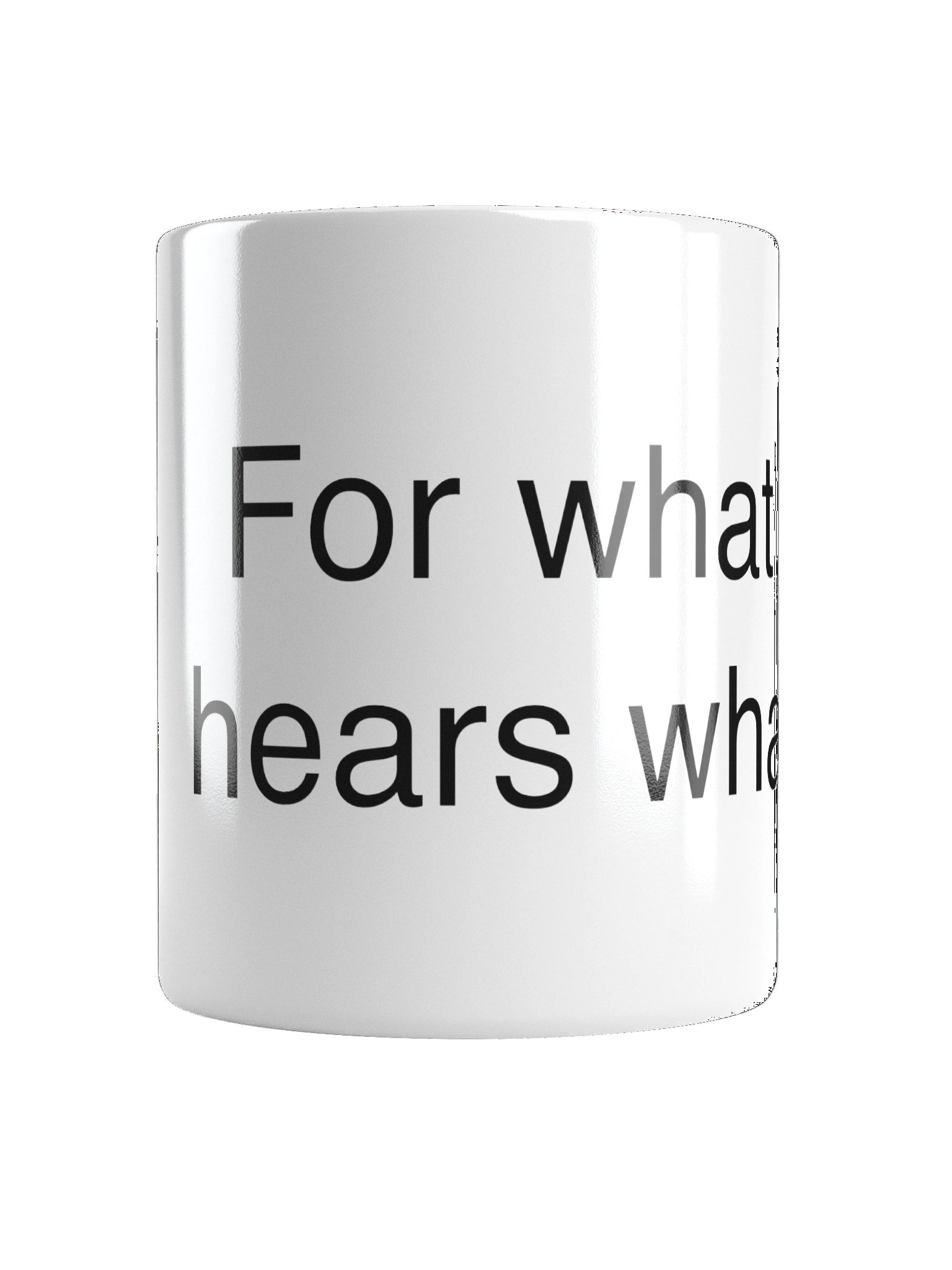 Mug for what hears what product image (16)