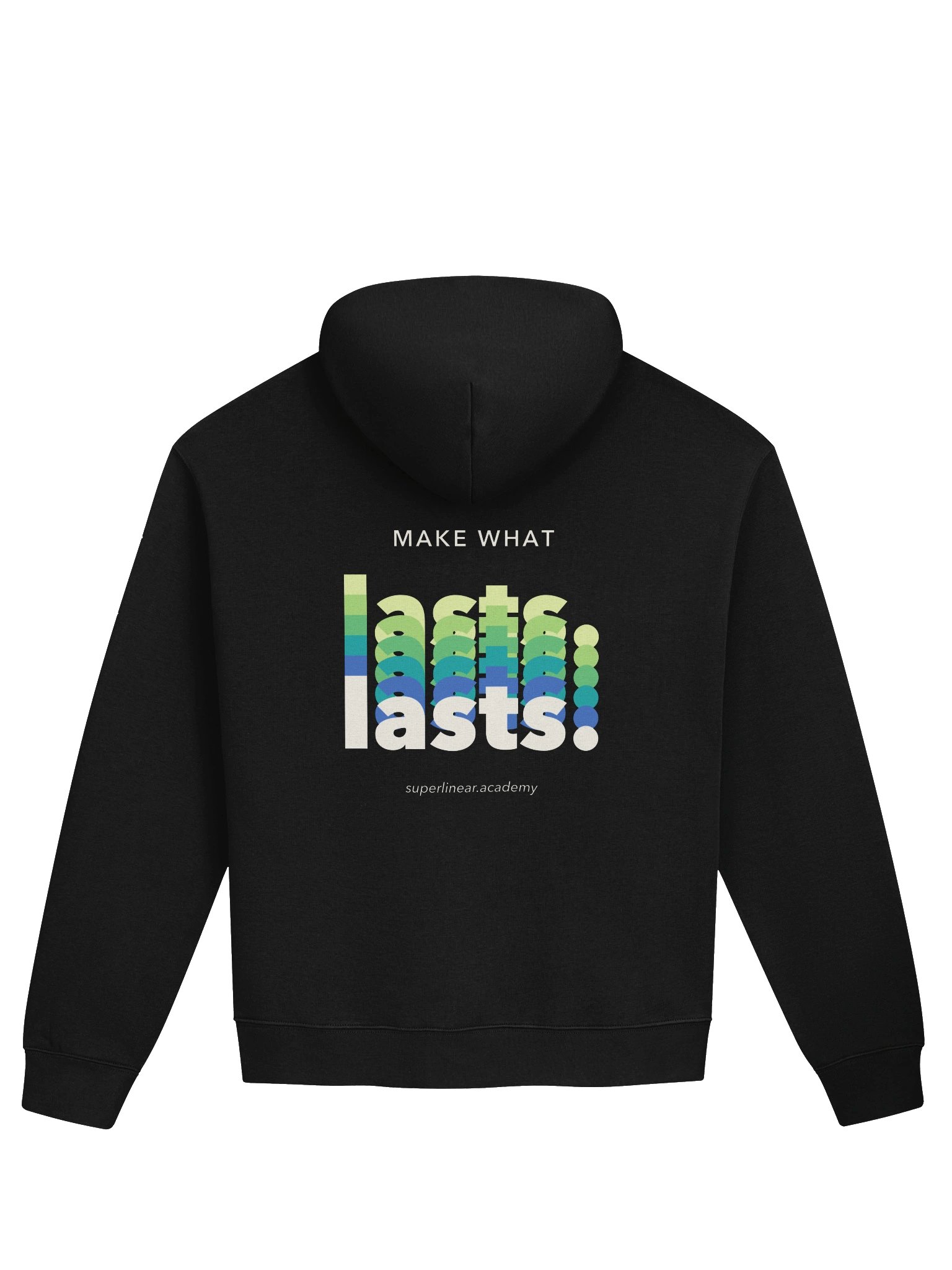 Make What Lasts — Superlinear Academy Hoodie product image (2)