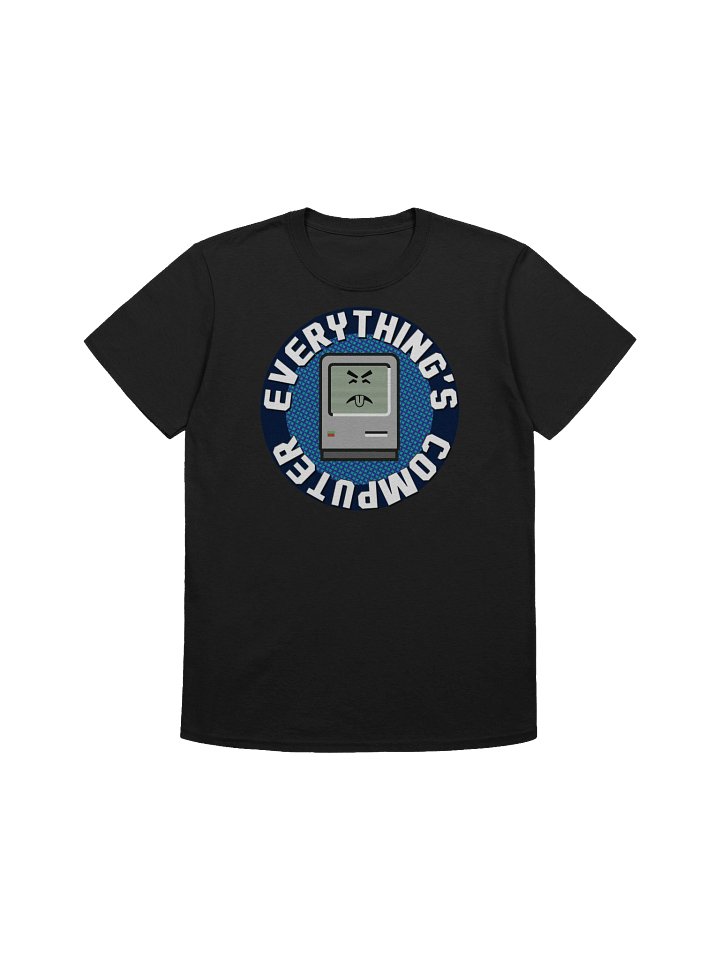 Everything's Computer shirt product image (1)