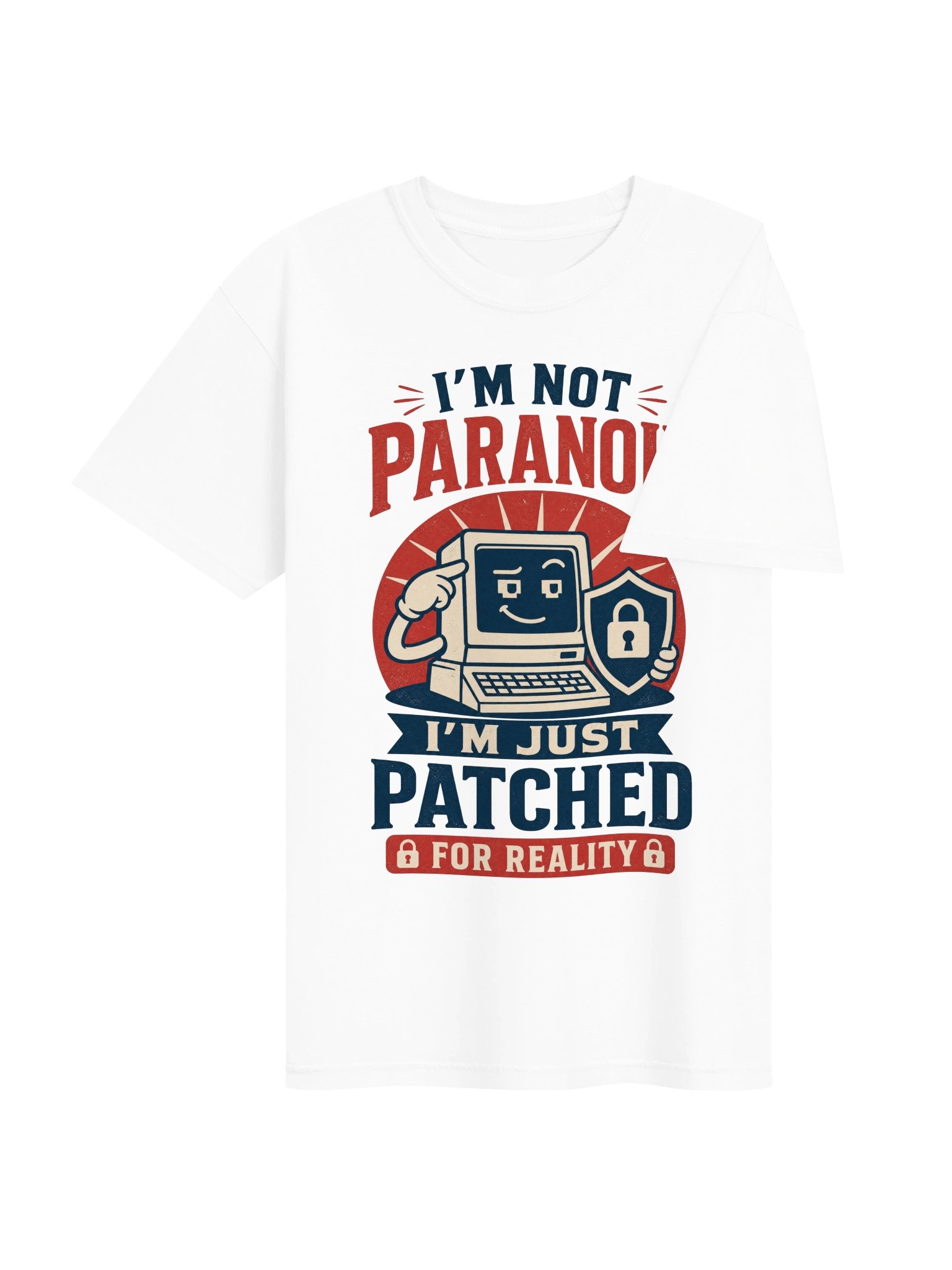 I'm Not Paranoid I'm Just Patched - Funny Cybersecurity & IT Robot T-Shirt product image (29)