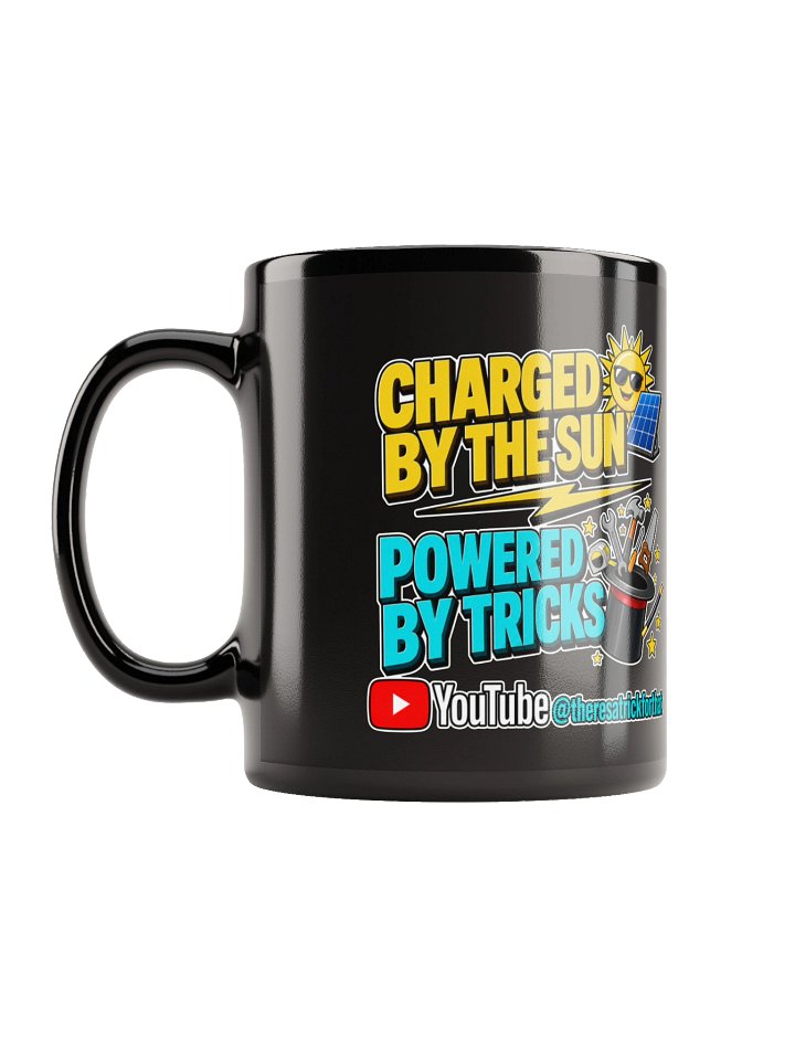 Charged By The Sun, Powered By Tricks — Limited Edition Coffee Mug | There's A Trick For That product image (2)