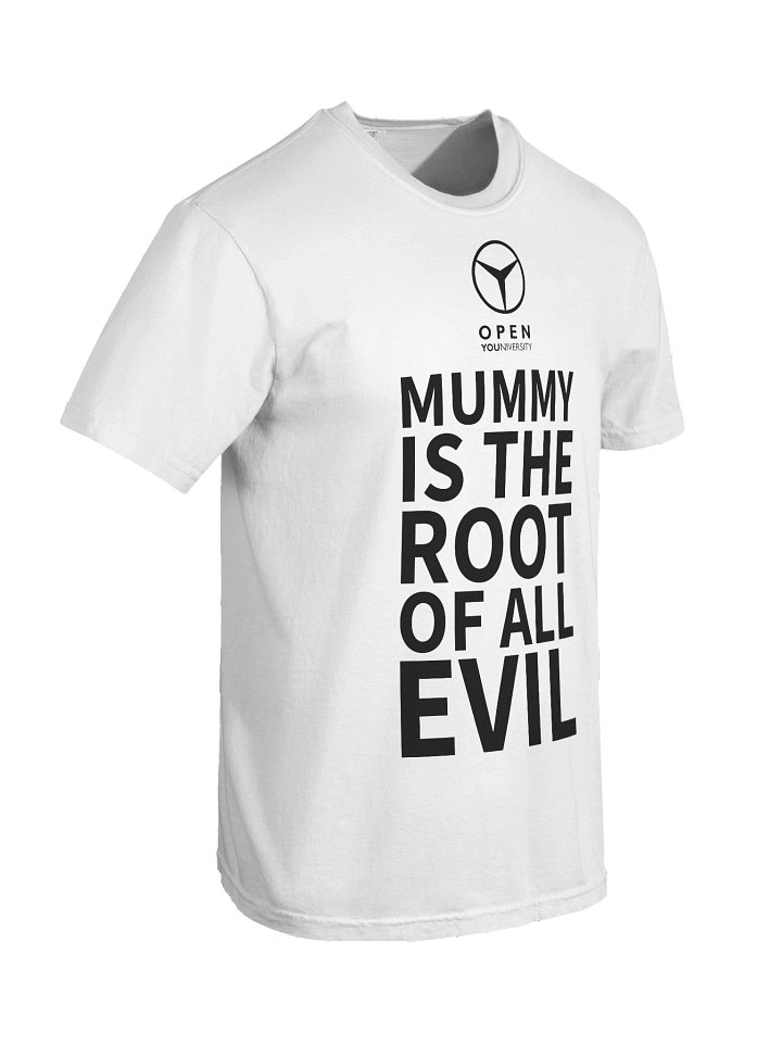 MUMMY IS THE ROOT OF ALL EVIL - White Version product image (2)