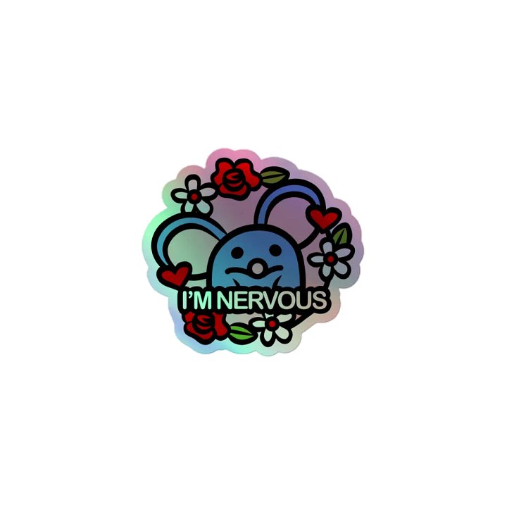 I'm Nervous Holographic Sticker product image (1)