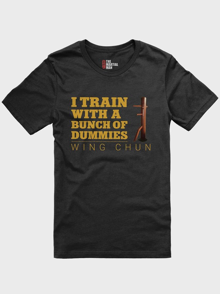 Wing Chun Dummies - T-Shirt product image (1)