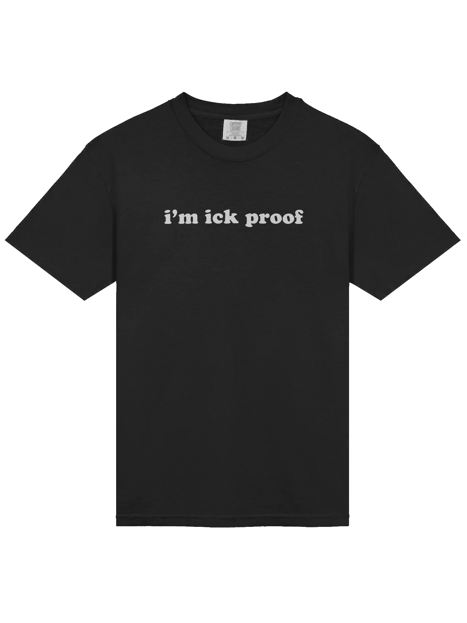 I'm Ick-Proof Comfort: Stylized Text Heavyweight Tee product image (2)