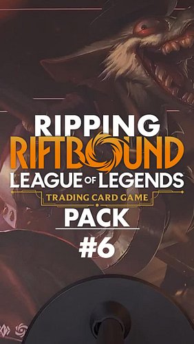 Ripping Riftbound - Pack 6