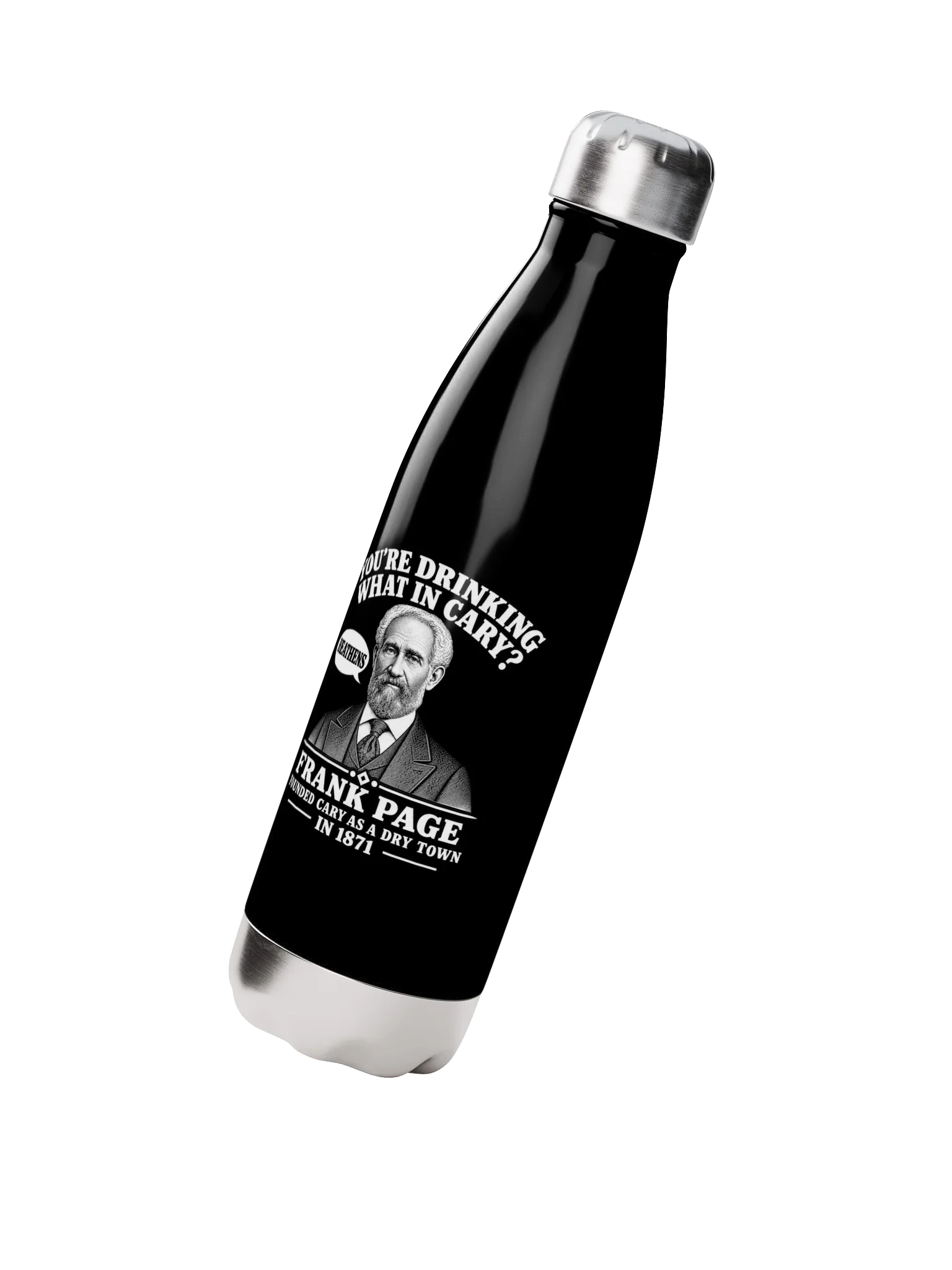 "You're Drinking What In Cary?" Frank Page 17 oz. Stainless Steel Water Bottle product image (2)