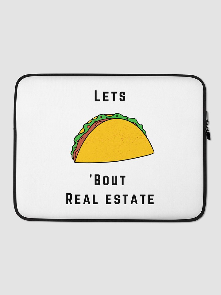 Let's TACO Bout Real Estate Laptop Sleeve product image (1)