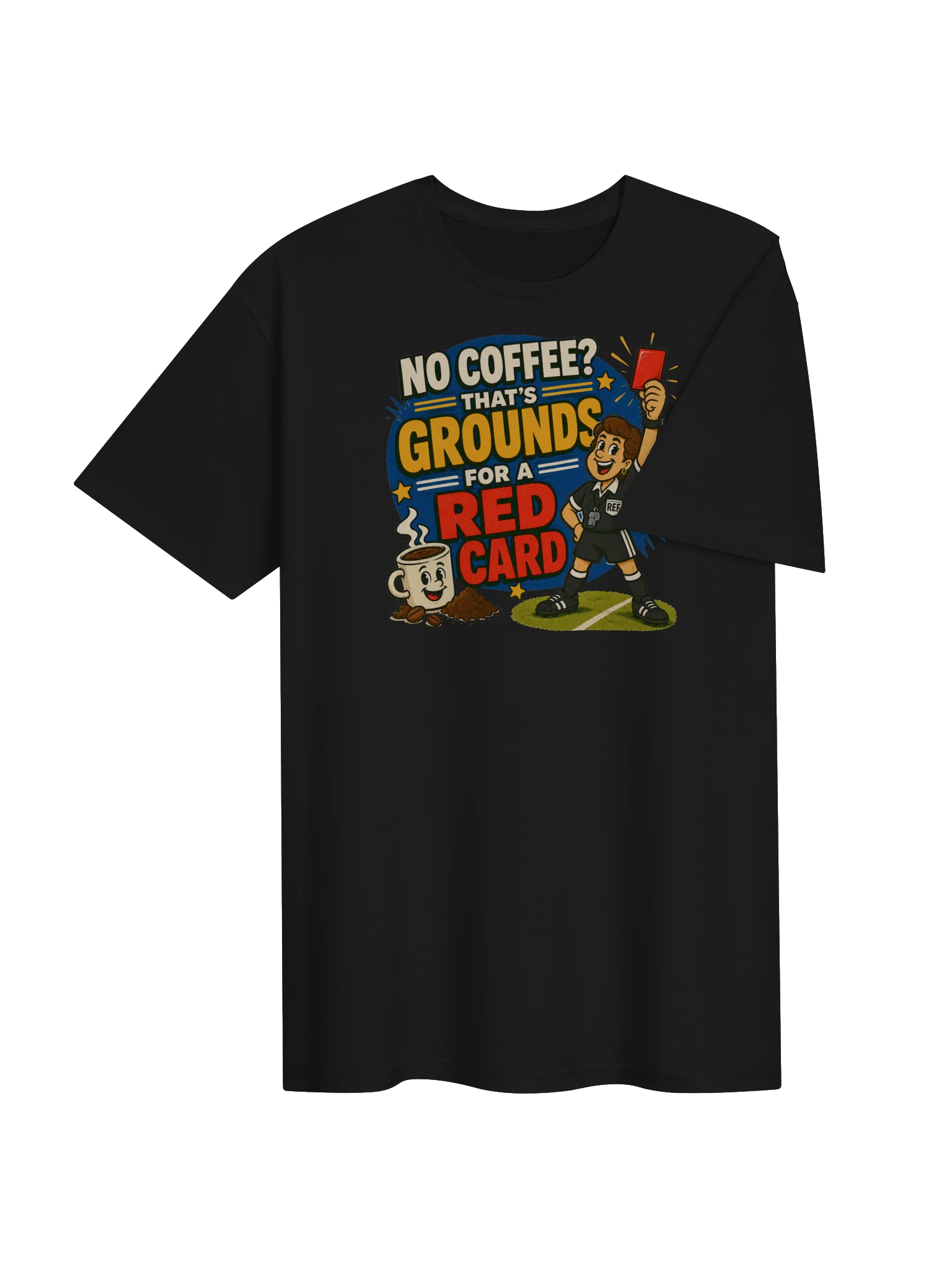 No Coffee? Red Card Soccer Tee product image (28)