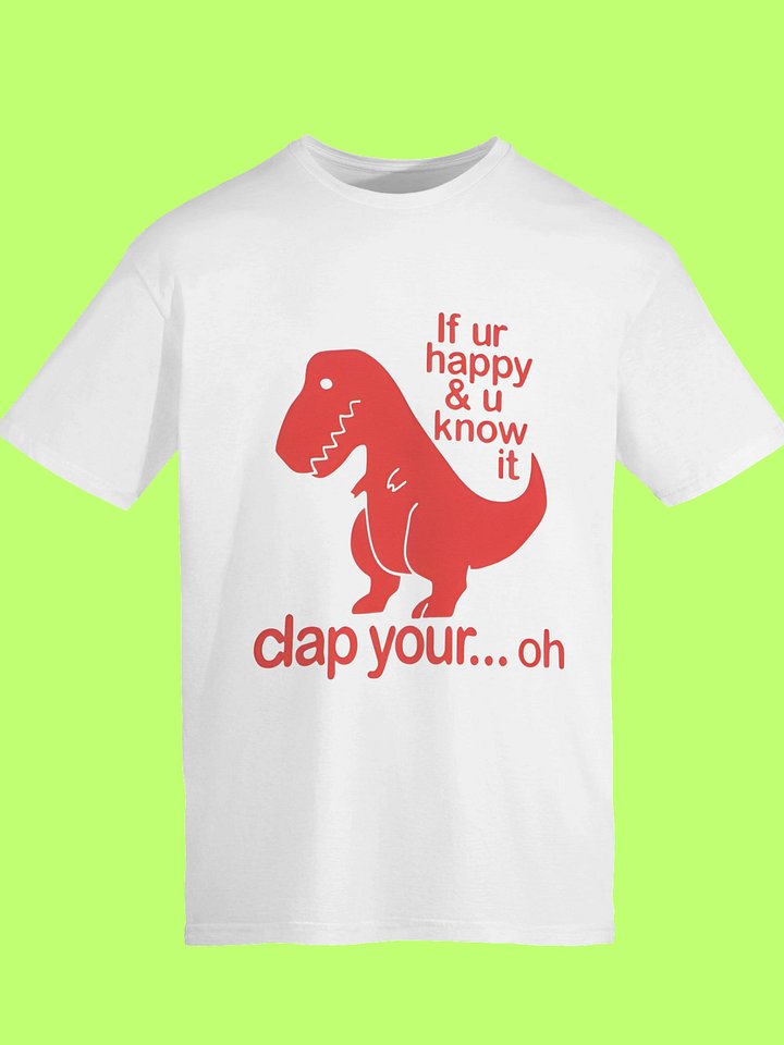 If Ur Happy & U Know It Clap Your… Oh Shirt product image (114)