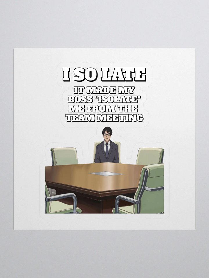 I So Late - Funny Wordplay Sticker product image (1)