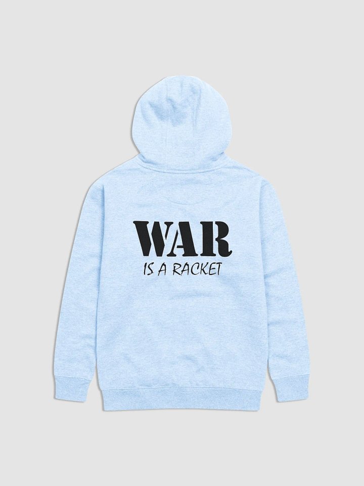 War Is A Racket - Cotton Heritage Unisex Premium Hoodie (Back) product image (1)
