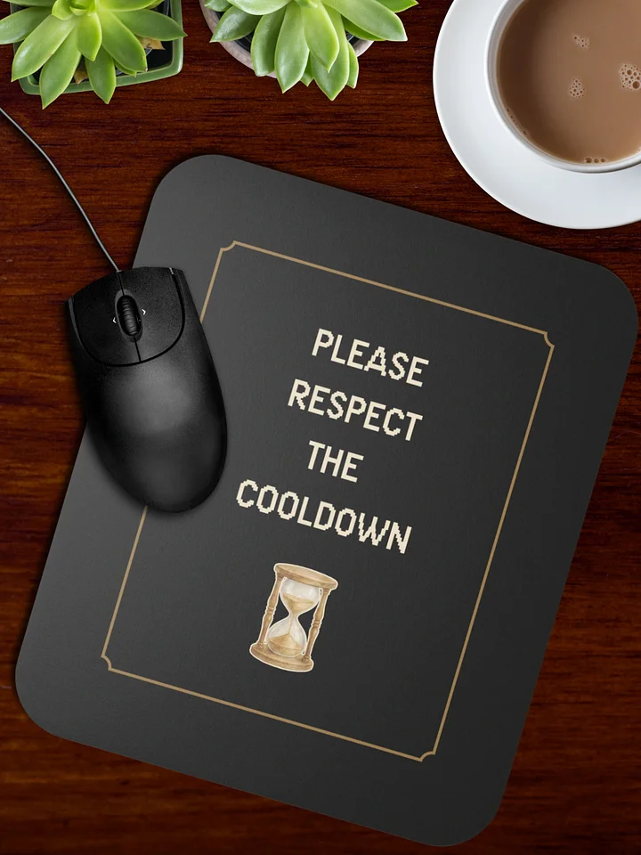 Please Respect the Cooldown Mouse Pad | Chronic Illness & Recovery Desk Decor product image (1)