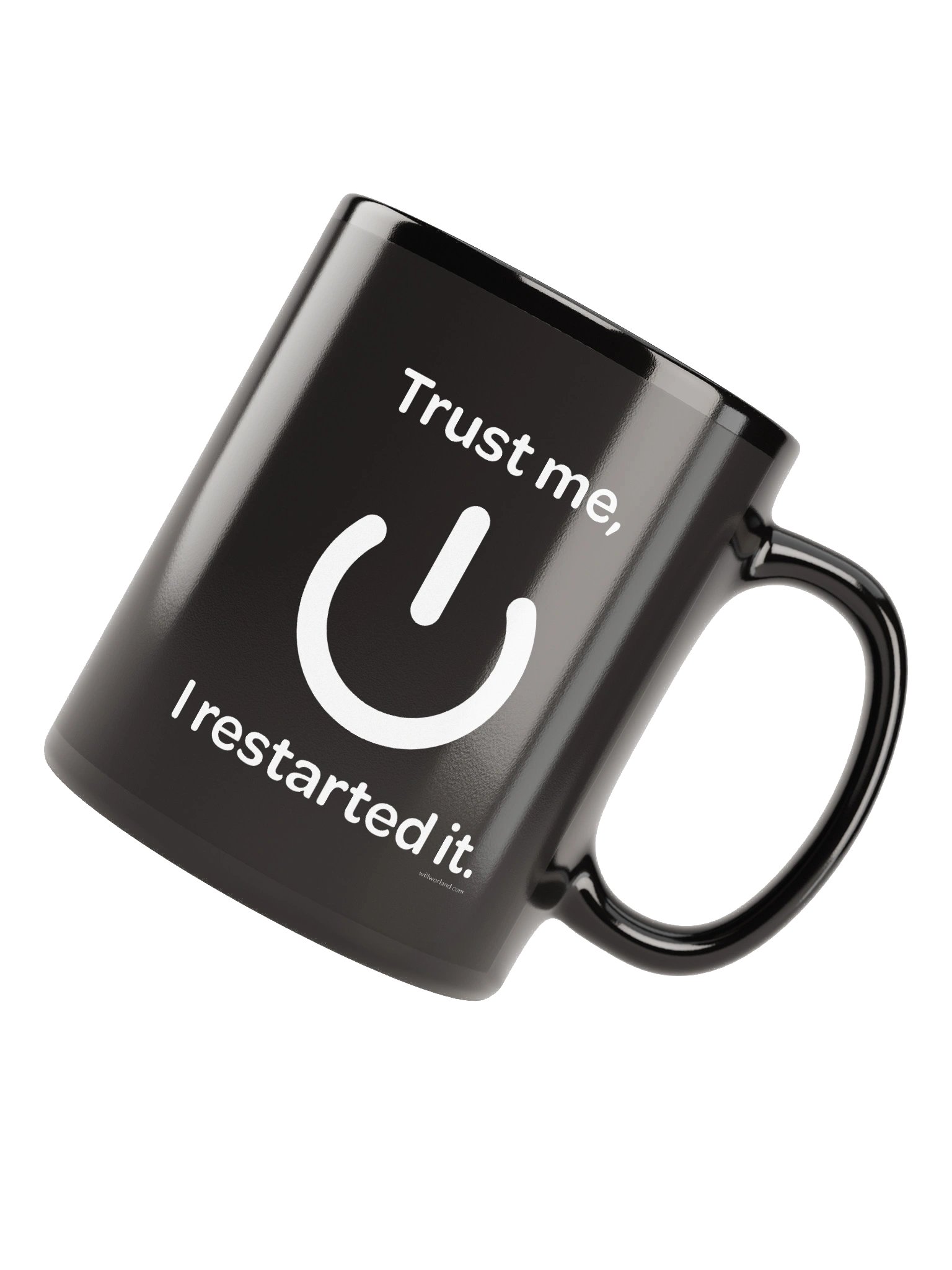Trust me, I restarted it. (Coffee Mug Black) product image (8)