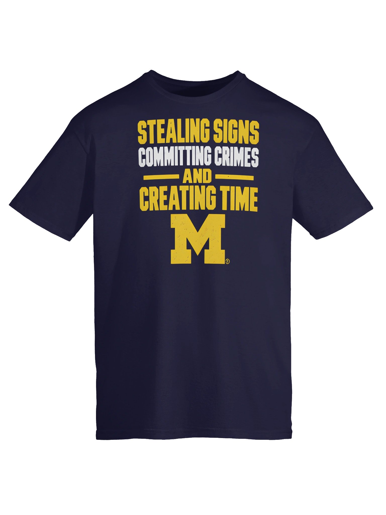 Stealing Signs Committing Crimes And Creating Time Shirt product image (2)