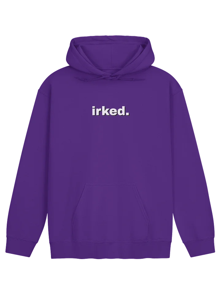 'irked.' Hoodie 2nd Edition NEW FONT product image (1)