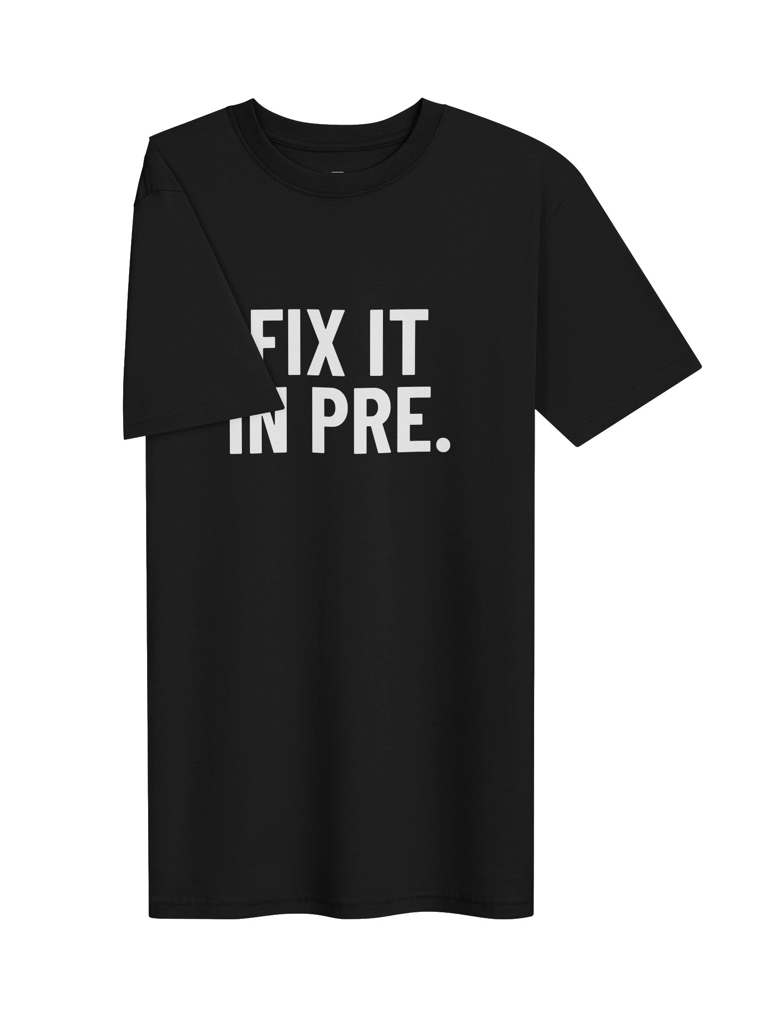 Fix It in Pre | White Graphic Front product image (3)