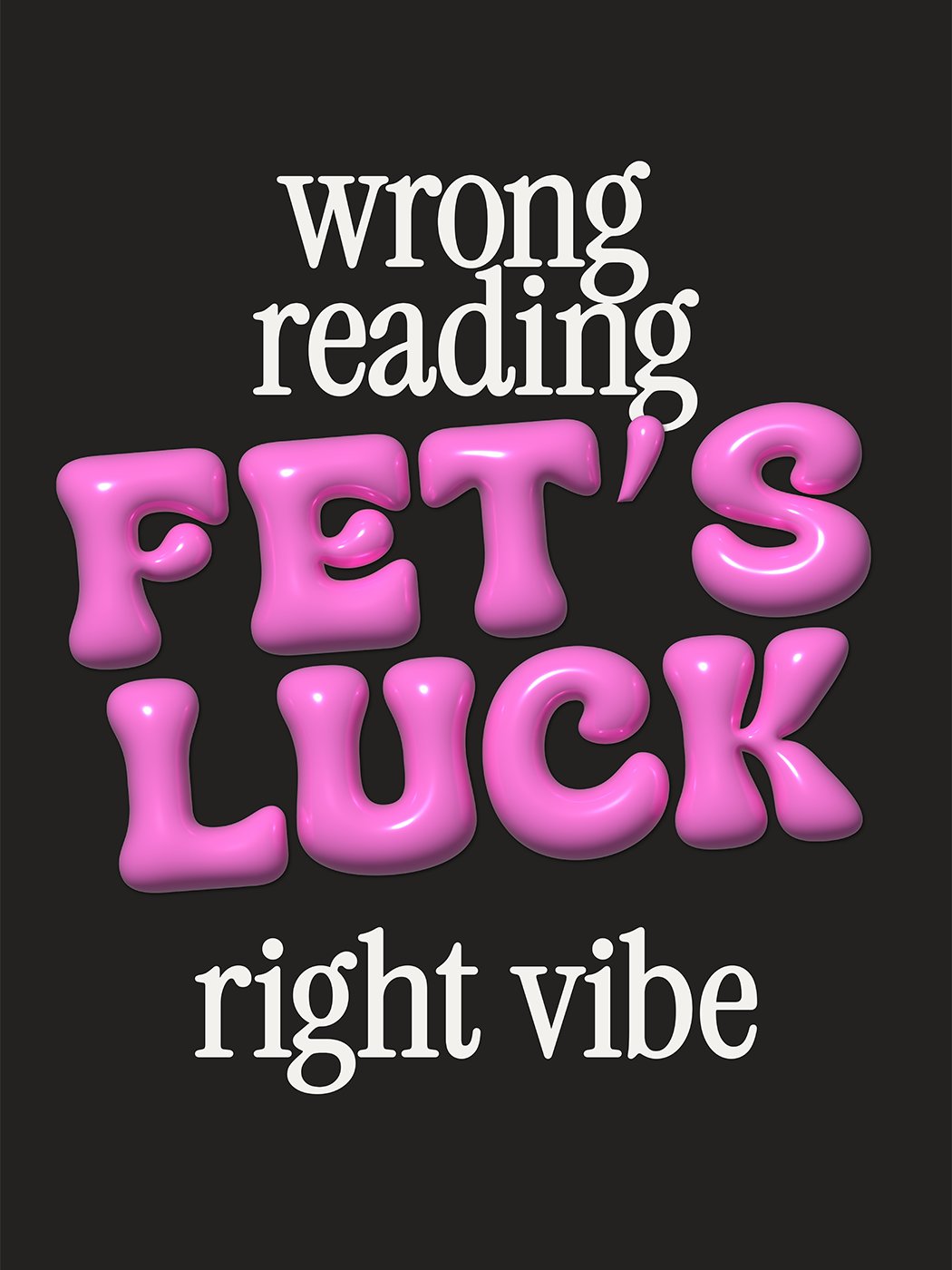 "FET'S LUCK" Typography Print Poster (Unframe) product image (1)