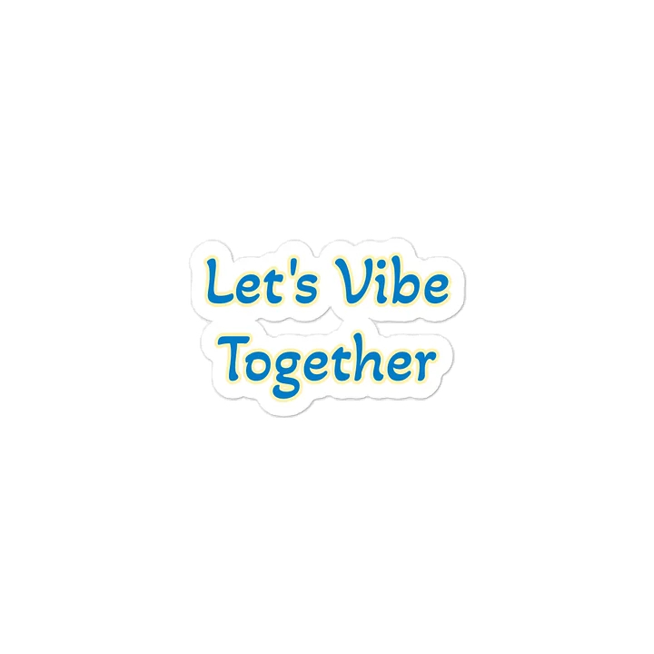 Let's Vibe Together Sticker product image (1)