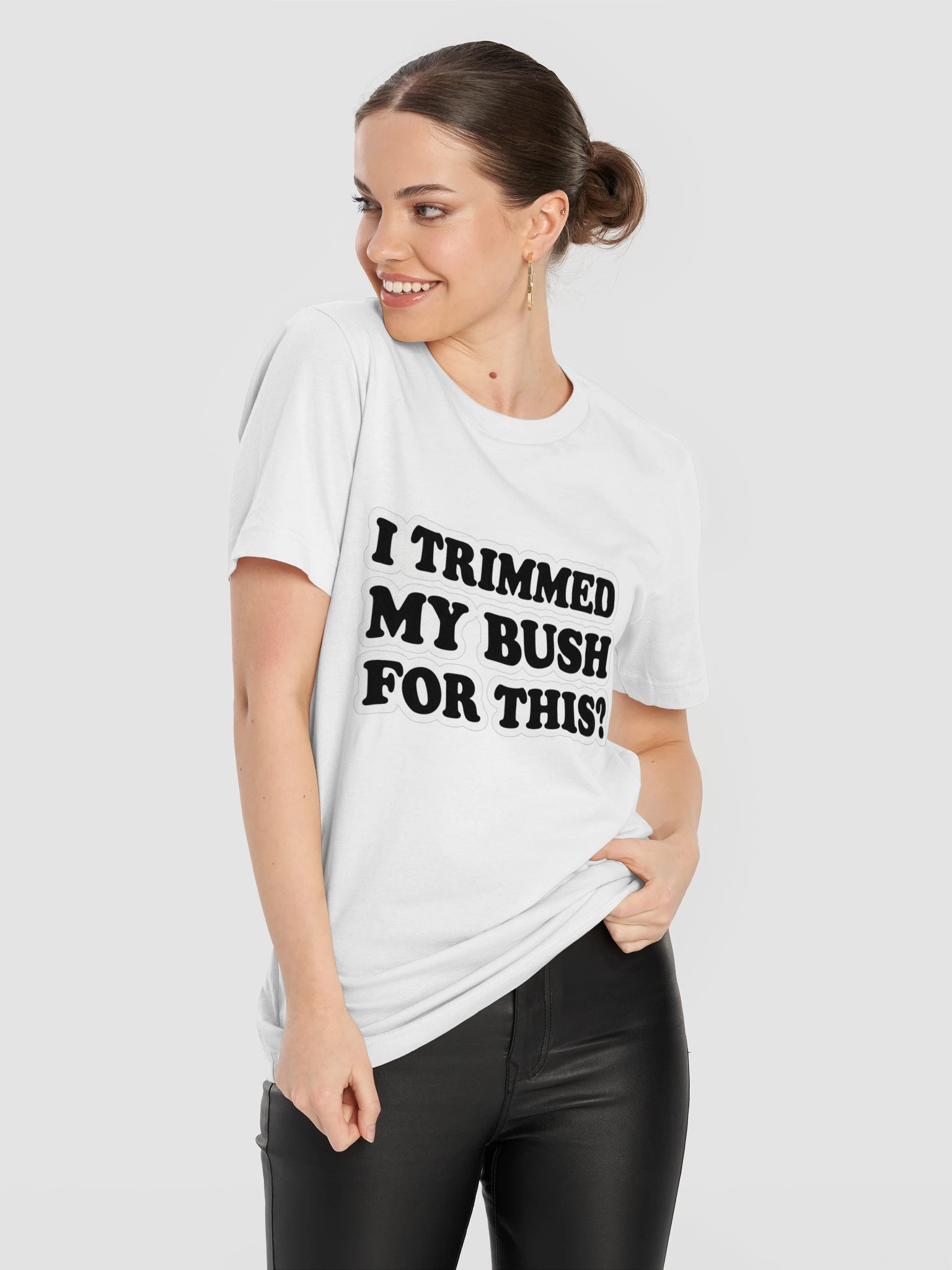 I Trimmed My Bush for This? Bold Type Supersoft Tee product image (1)