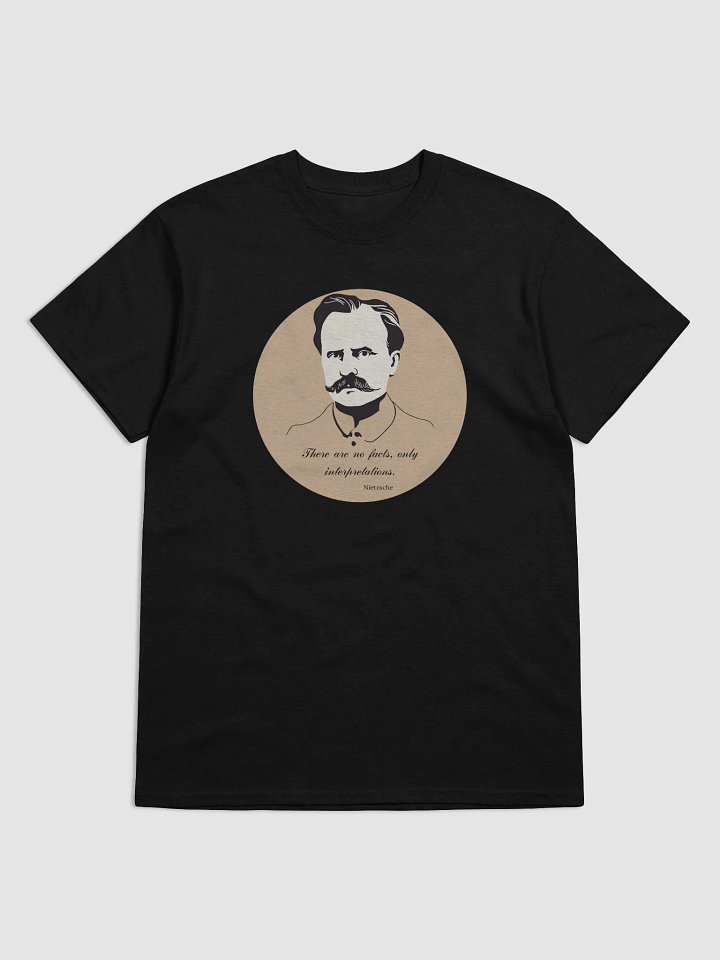 There Are No Eternal Facts, Just Interpretations – Nietzsche Quote T-Shirt product image (1)