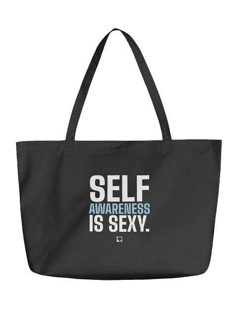 Self Awareness Is Sexy Tote