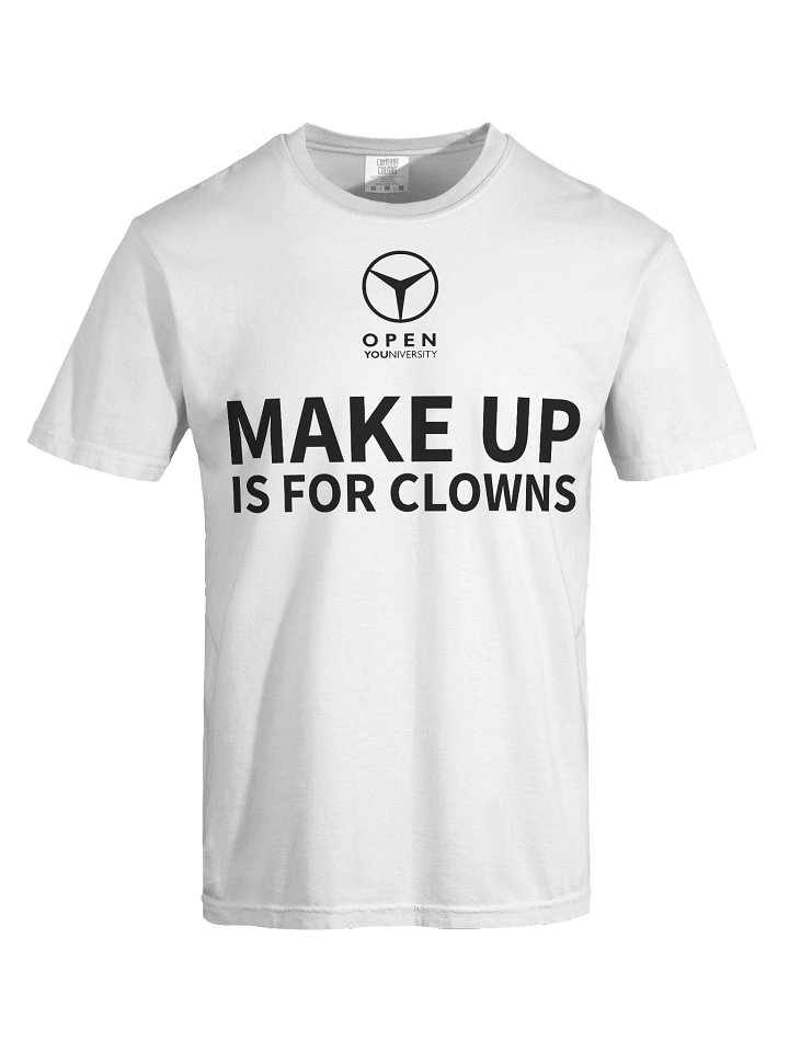 MAKE UP IS FOR CLOWNS - White Version product image (1)