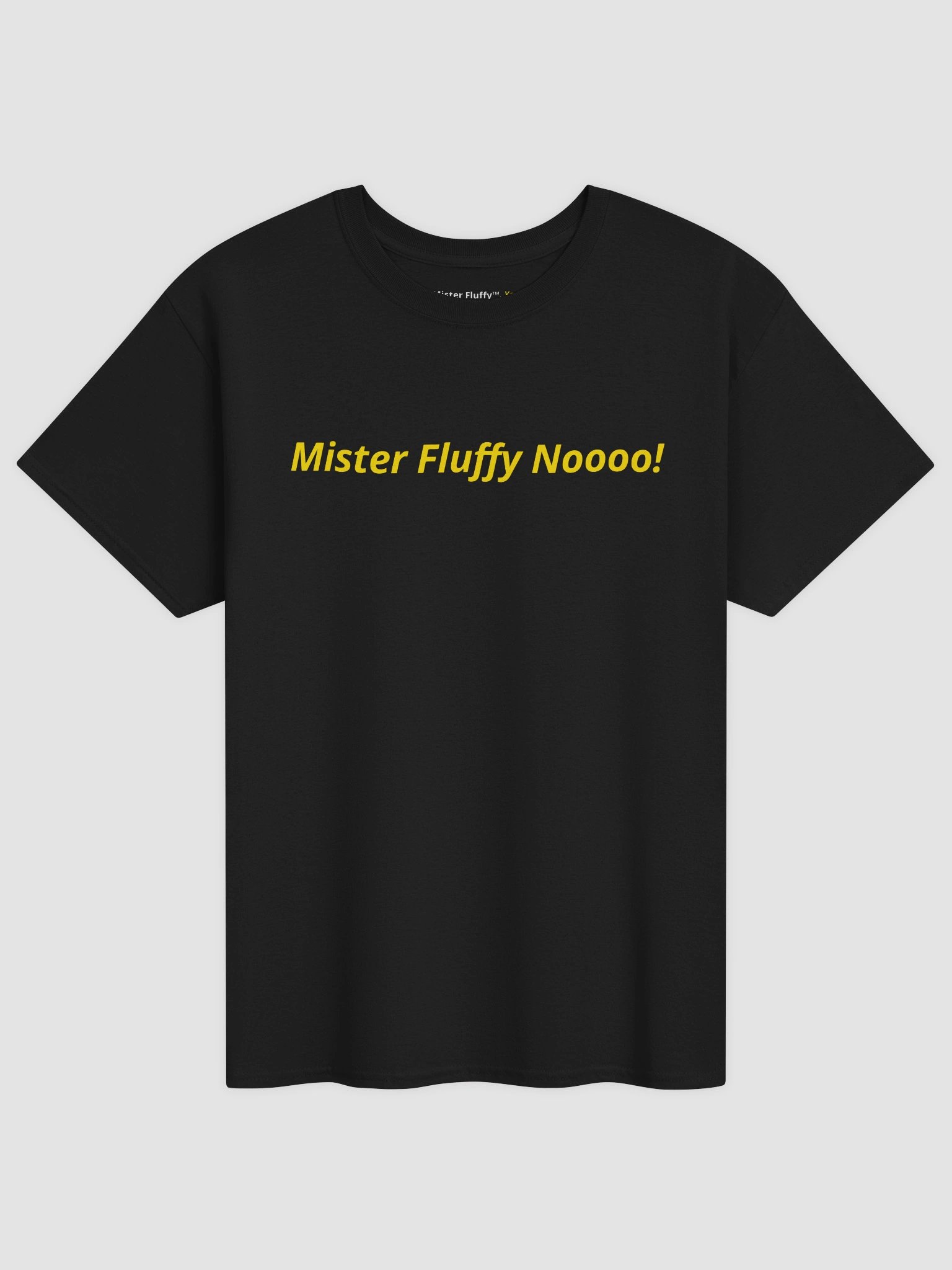 Mister Fluffy Noooo! (Front and Back print) product image (1)