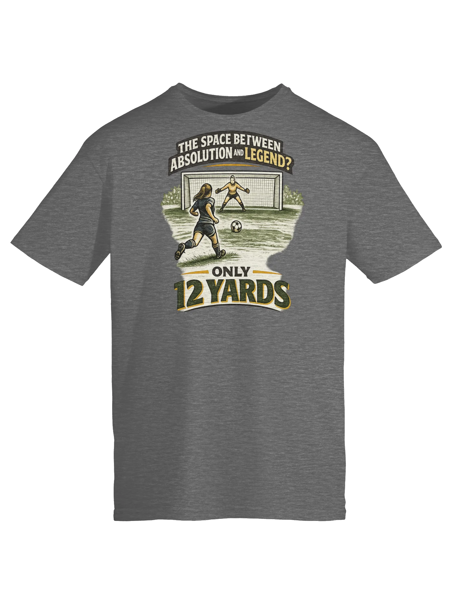 Only 12 Yards Between Absolution and Legend Soccer Tee product image (5)